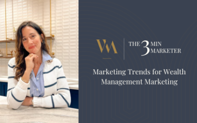 3 Minute Marketer: Marketing Trends for Wealth Management Marketing